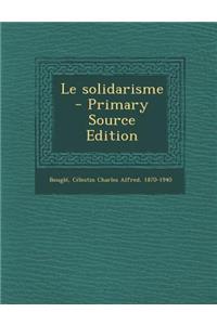 Le Solidarisme - Primary Source Edition