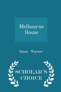 Melbourne House - Scholar's Choice Edition
