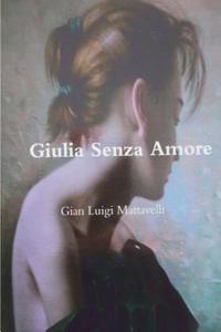 Giulia Senza Amore