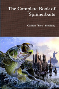 The Complete Book of Spinnerbaits