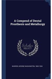 A Compend of Dental Prosthesis and Metallurgy
