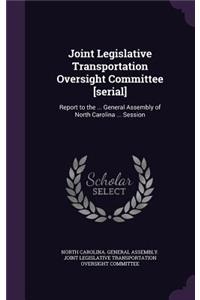 Joint Legislative Transportation Oversight Committee [Serial]