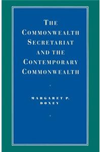 Commonwealth Secretariat and the Contemporary Commonwealth