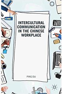 Intercultural Communication in the Chinese Workplace