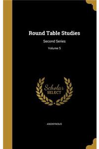 Round Table Studies