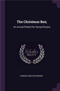 The Christmas Box;
