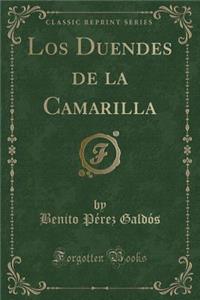 Los Duendes de la Camarilla (Classic Reprint)