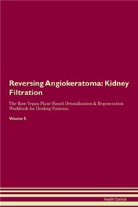 Reversing Angiokeratoma