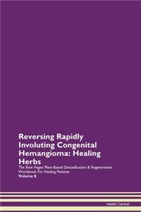 Reversing Rapidly Involuting Congenital