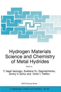Hydrogen Materials Science and Chemistry of Metal Hydrides