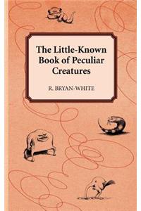 Little-Known Book of Peculiar Creatures