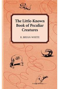 The Little-Known Book of Peculiar Creatures