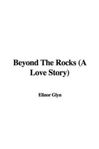 Beyond the Rocks (a Love Story)