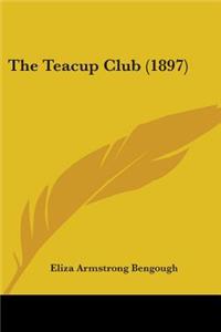 The Teacup Club (1897)