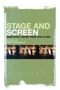 Stage and Screen: Adaptation Theory from 1916 to 2000