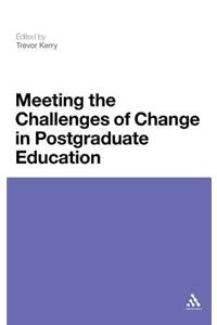 Meeting the Challenges of Change in Postgraduate Education