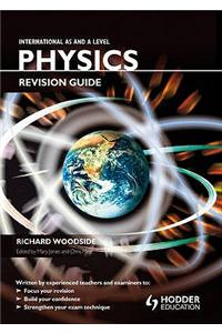 International AS and A Level Physics Revision Guide