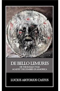 De Bello Lemures, Or The Roman War Against the Zombies of Armorica