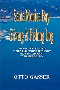 Santa Monica Bay Diving and Fishing Log