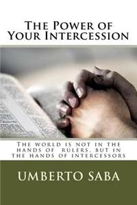 Power of Your Intercession
