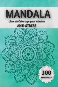 Mandala Livre de Coloriage pour Adultes ANTI-STRESS