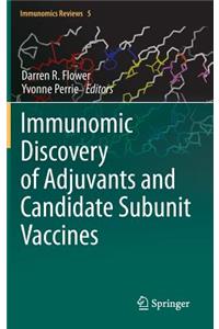 Immunomic Discovery of Adjuvants and Candidate Subunit Vaccines