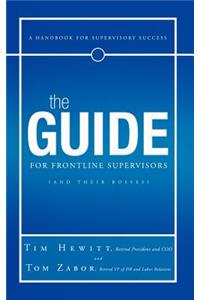 The Guide for Frontline Supervisors (and Their Bosses)