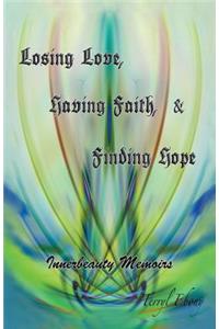 Losing Love, Having Faith & Finding Hope