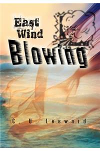 East Wind Blowing