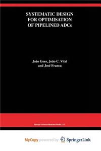 Systematic Design for Optimisation of Pipelined Adcs