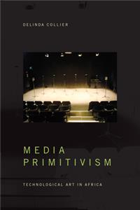 Media Primitivism