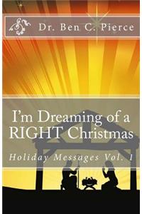 I'm Dreaming of a RIGHT Christmas