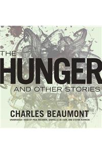 The Hunger, and Other Stories Lib/E