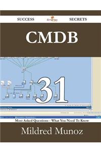 Cmdb 31 Success Secrets - 31 Most Asked Questions on Cmdb - What You Need to Know