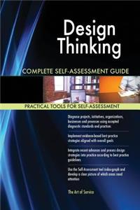 Design Thinking Complete Self-Assessment Guide