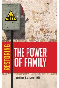 Restoring the Power of Family