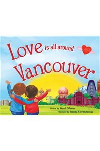 Love Is All Around Vancouver
