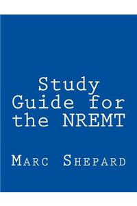 Study Guide for the Nremt