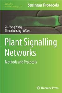 Plant Signalling Networks: Methods and Protocols