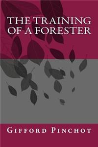 The Training of a Forester