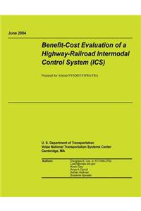 Benefit-Cost Evaluation of a Highway-Railroad Intermodal Control System (ICS)