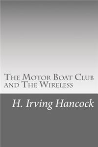 The Motor Boat Club and The Wireless