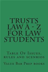 Trusts Law a - Z for Law Students