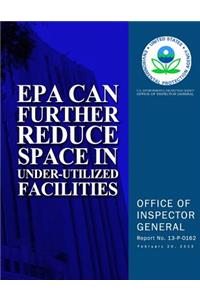 EPA Can Further Reduce Space in Under-Utilized Facilities