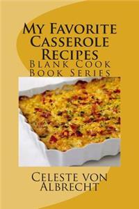 My Favorite Casserole Recipes