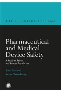 Pharmaceutical and Medical Device Safety