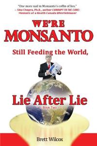 We're Monsanto