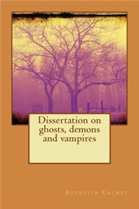 Dissertation on ghosts, demons and vampires