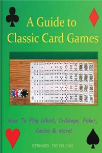A Guide To Classic Card Games