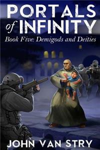 Portals of Infinity: Book Five: Demigods and Deities